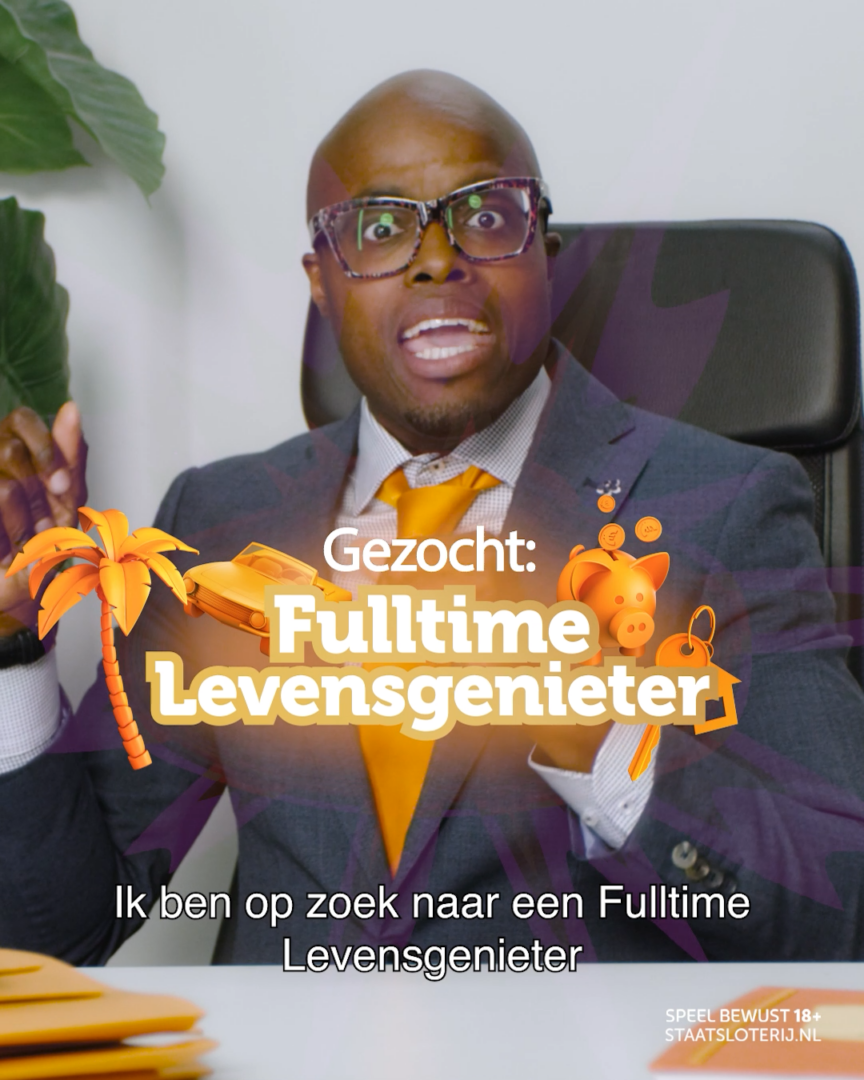 Staatsloterij Gezocht: Fulltime Levensgenieter